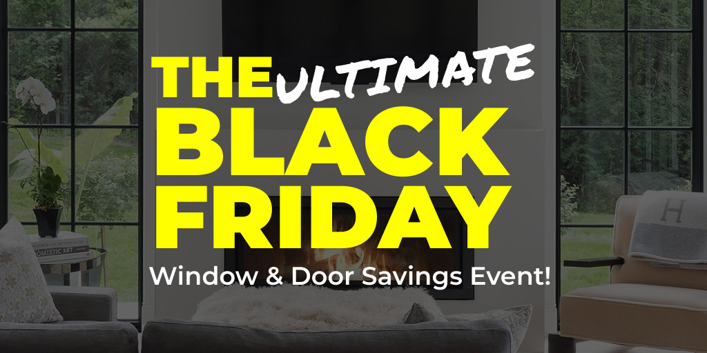 2023 Black Friday Sale Limited Time Window and Door Savings Event